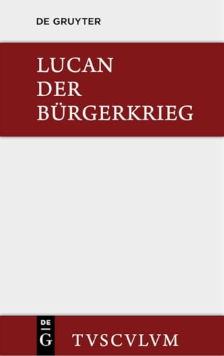 Bellum civile / Der Bürgerkrieg (Sammlung Tusculum) von de Gruyter